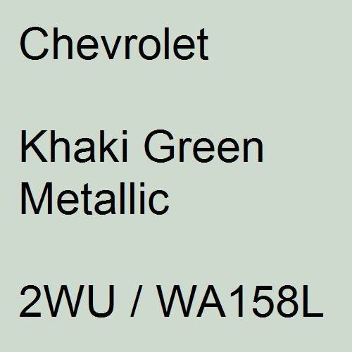 Chevrolet, Khaki Green Metallic, 2WU / WA158L.